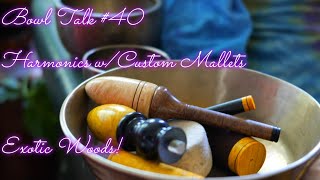 BOWL TALK #40 ~ PLAYING HARMONICS W/CUSTOM MALLETS~ VISIT WWW.TEMPLESOUNDS.NET FOR OUR SUMMER SALE!