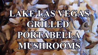 LAKE LAS VEGAS GRILLED PORTABELLA MUSHROOMS