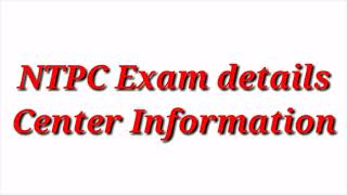 #NTPC : Exam center intimation, Exam details, Exam date