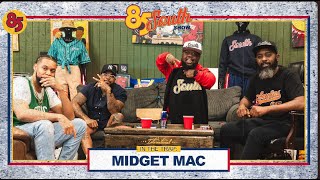 Midget Mac In the Trap | 85 South Show Podcast | 07.26.24