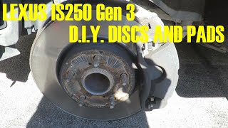 DIY Guide to Disc and Pads Brake replacements on a Lexus IS250 Generation 3 (2013-2020).