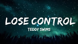 Teddy Swims - Lose Control | 1hour Lyrics