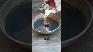 molten aluminium vs oil #satisfying #experiment #molten #aluminium #oil