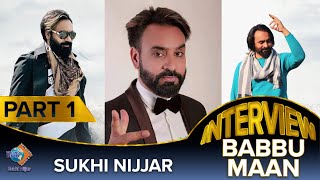 Sukhi Nijjar's Live Interview with  Babbu Maan Part 1 | Watno dur Network | Sukhi Nijjar