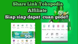 CARA SHARE LINK TOKOPEDIA AFFILIATE