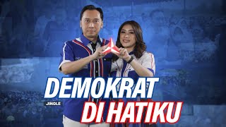 DEMOKRAT DI HATIKU #Jingle