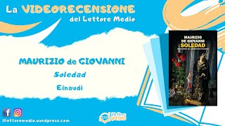 La videorecensione del Lettore Medio - Soledad