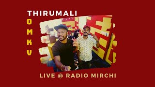 ThirumaLi - OMKV Live on Radio Mirchi | Malayalam Rap