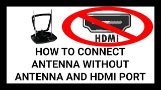 How to Connect an Antenna Cable to Your TV That Has a Broken Antenna and HDMI Port | Simple Tutorial