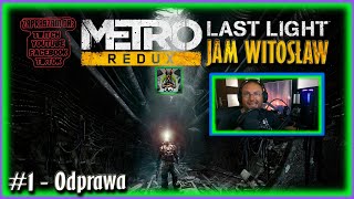 Zagrajmy w Metro Last Light REDUX #1 - Odprawa gameplay PL