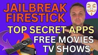 JAILBREAK FIRESTICK TOP 5 SECRET APPS REVEALED FOR FREE MOVIES AND TV SHOWS