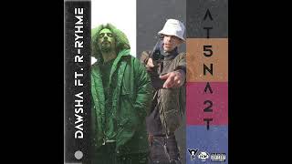 Dawsha - At5na2t Ft. R-RHYME