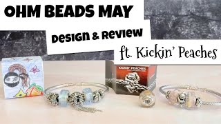 OHM Beads May Design & Review | ft. Kickin' Peaches