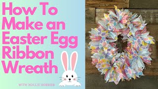 Easter Wreath/Ribbon Wreath/Easter Egg Wreath Form Dollar Tree/How To Make a Ribbon Wreath/EasterDIY