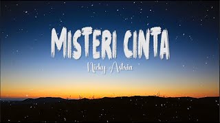 Nicky Astria ~ Misteri Cinta (Lirik) Lagu Lawas