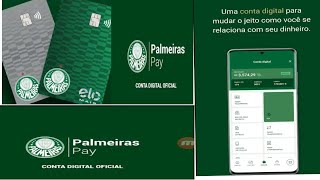 URGENTE CONHEÇA NOVA CONTA DO PALMEIRAS PAY COM CARTÃO CRÉDITO ELO MAIS E ELO GRAFITE  ABRA JA A SUA