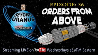 BEYOND URANUS 🚀 Ep. 36: "Orders from Above"