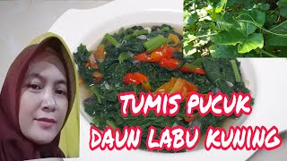 RESEP TUMIS PUCUK DAUN LABU KUNING