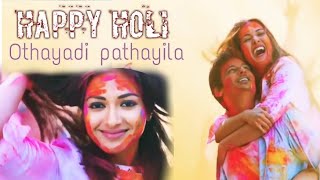 Othayadi pathayila Holi Version|WhatsApp status|Wish You Happy Holi Video
|Machado Creations|