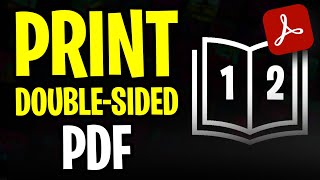 How to Print Double-Sided PDF in 2024 | Adobe Acrobat Tutorial