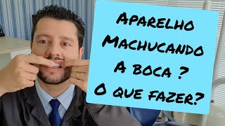 Aparelho machucando a boca é normal? Como resolver?