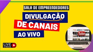 DIVULGANDO CANAIS AO VIVO / 17 de agosto /Live stream