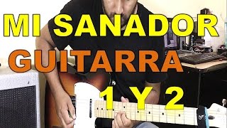 MI SANADOR - MIEL SAN MARCOS - GUITARRA 1 Y 2 COVER