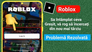 Remediați „Ceva a mers greșit, vă rugăm să încercați din nou mai târziu” pe Roblox |