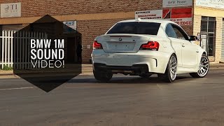 THE BEST SOUNDING BMW 1M EVER