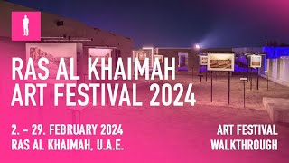 RAS AL KHAIMAH ART FESTIVAL 2024 - Walkthrough