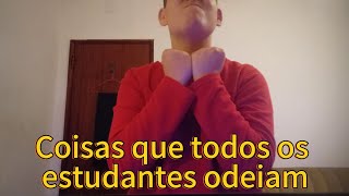 Coisas que os estudantes odeiam