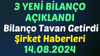 3 YENİ BİLANÇO AÇIKLANDI Bilanço Tavan Getirdi Şirket Haberleri #borsa #bilanço #kaphaberi