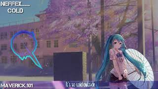 //NIGHTCORE//    ❤NEFFEX ❤   COLD    ∆~LYRICS~∆