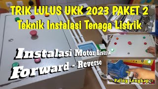 UKK 2023 Cara Pasang Instalasi Motor Listrik Rangkaian Forward Reverse