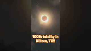 100% totality in central TX! #eclipse #100percent  #shorts_youtube #sun #moon #totaleclipse