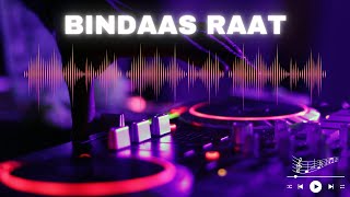 Bindaas Raat na Rukenge Hum - Desi Song - #music #partymusic #desisongs #dancemusic #music #song