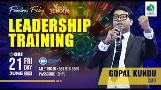 LEADERSHIP TRAINING BY GOPAL KUNDU, CMD