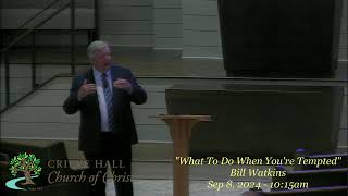 "What To Do When You're Tempted" - Bill Watkins - Sep 8, 2024 - 10:15am