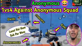 1 vs 4 Against Anonymous Squad | Anonymous k Sary squad ko Khaa gya 😂 Pro Player against Anonymous 🌹