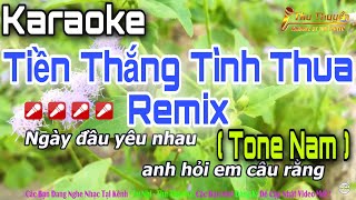 Karaoke Tiền Thắng Tình Thua Remix hay nhất !