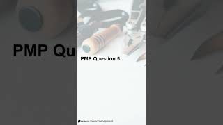 PMP Question 5