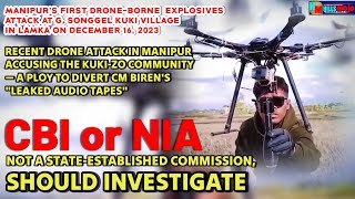 ENGLISH | Manipur's First Drone-Borne Explosives Attack at G. Songgel Kuki Village : Kuki Chiefs