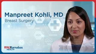 Manpreet Kohli, MD, Breast Surgery