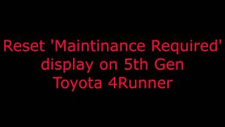 Toyota maintenance message reset- 5th gen 4runner (2017)