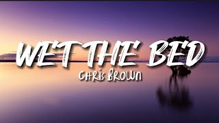 Chris Brown - Wet The Bed (Lyrics)