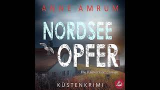 Die Nordsee-Kommissare:  Nordsee Opfer By Anne Amrum | Krimis Thriller Hörbuch