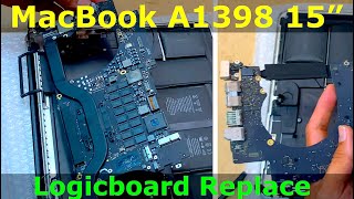 MacBook Pro 15” Retina A1398: How to Replace Motherboard or Logic board