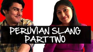 Peruvian Slang Explained: Part Two (Video 46)