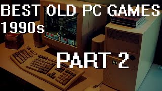 Best old PC games 1990s part 2