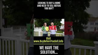 Looking To Buy A Home And Need To Sell Before You Buy?